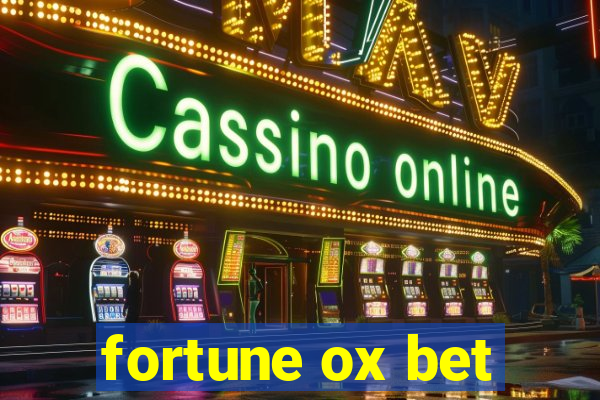 fortune ox bet